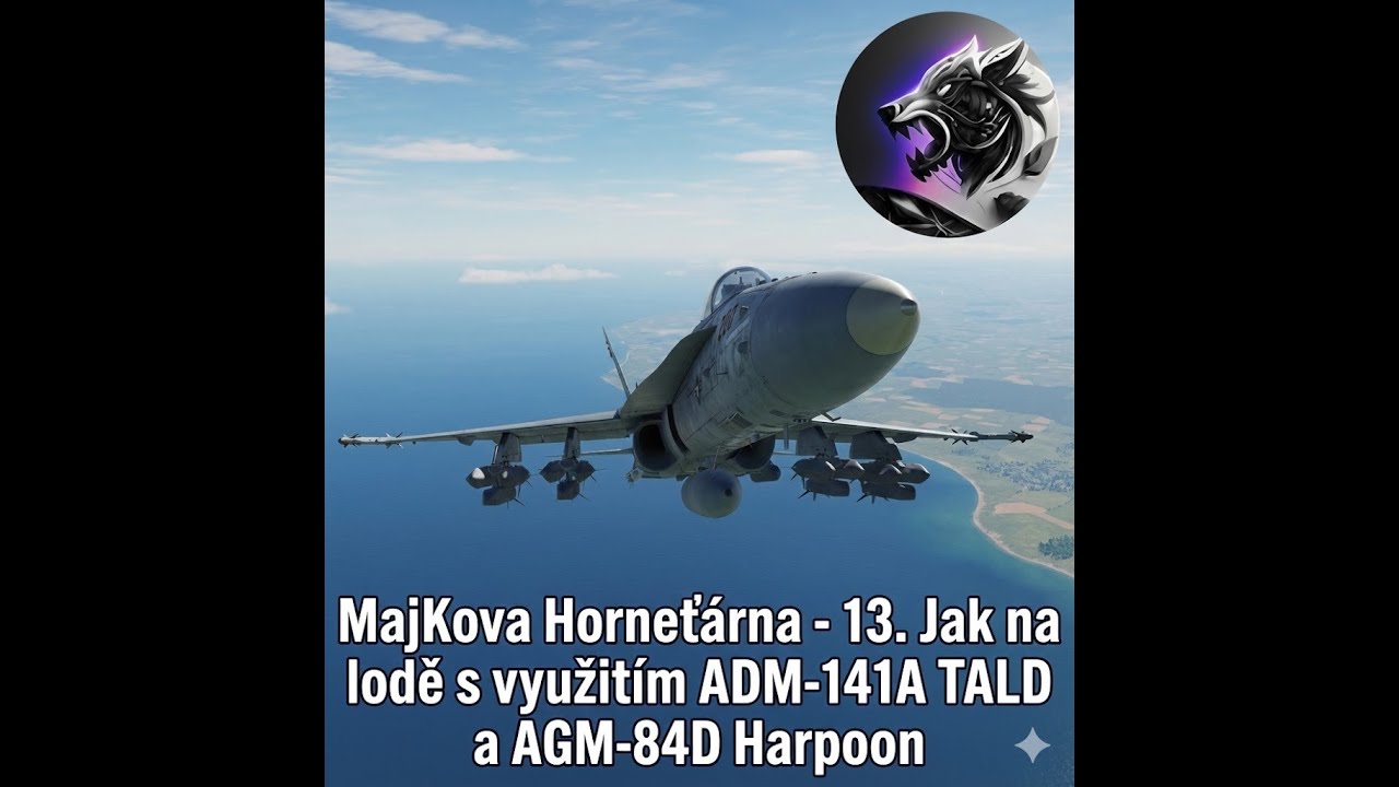 DCS MajKova Horneťárna - 13. Jak na lodě s využitím ADM-141A TALD a AGM-84D Harpoon