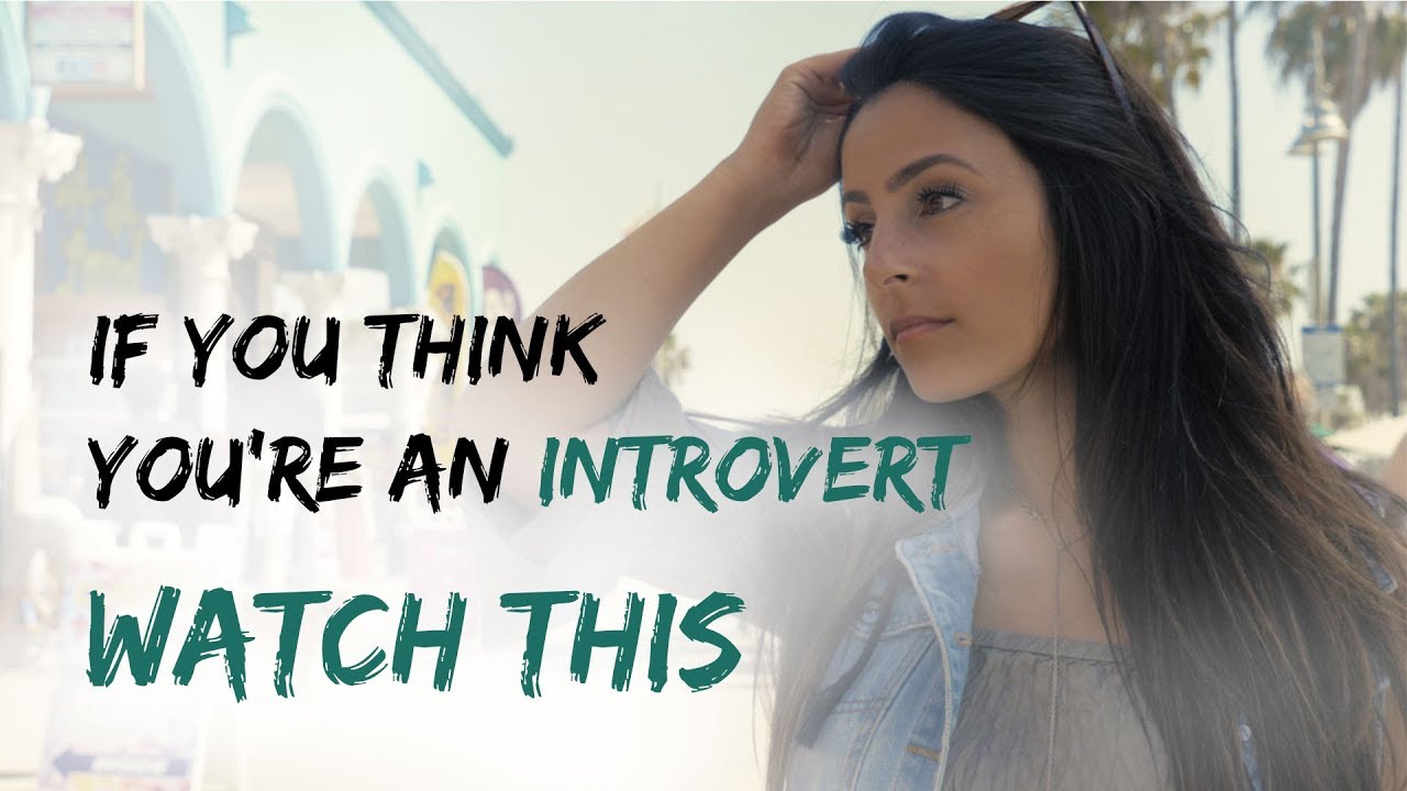 If You Are or Know an Introvert Watch This