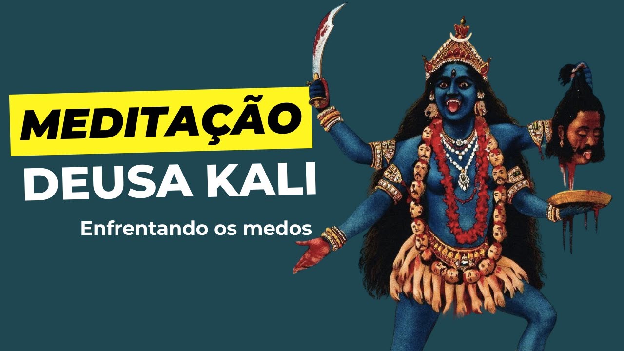 Meditação Guiada Deusa Kali: Enfrentando os medos #oraculodadeusa