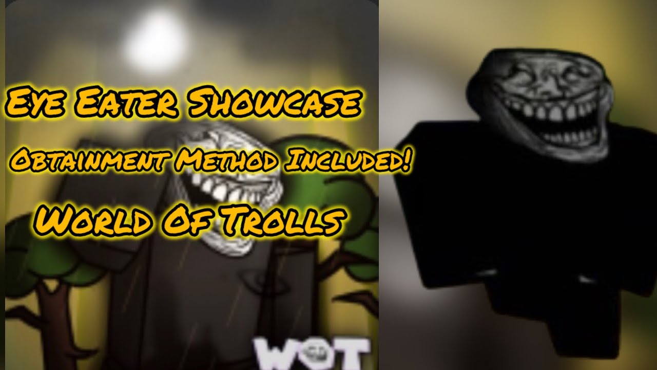 Eye Eater Showcase + Obtainment Method | World Of Trolls | Roblox