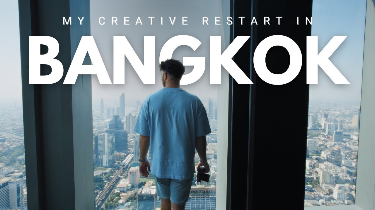 Sometimes You Have To Start Over - My Creative Restart in Bangkok