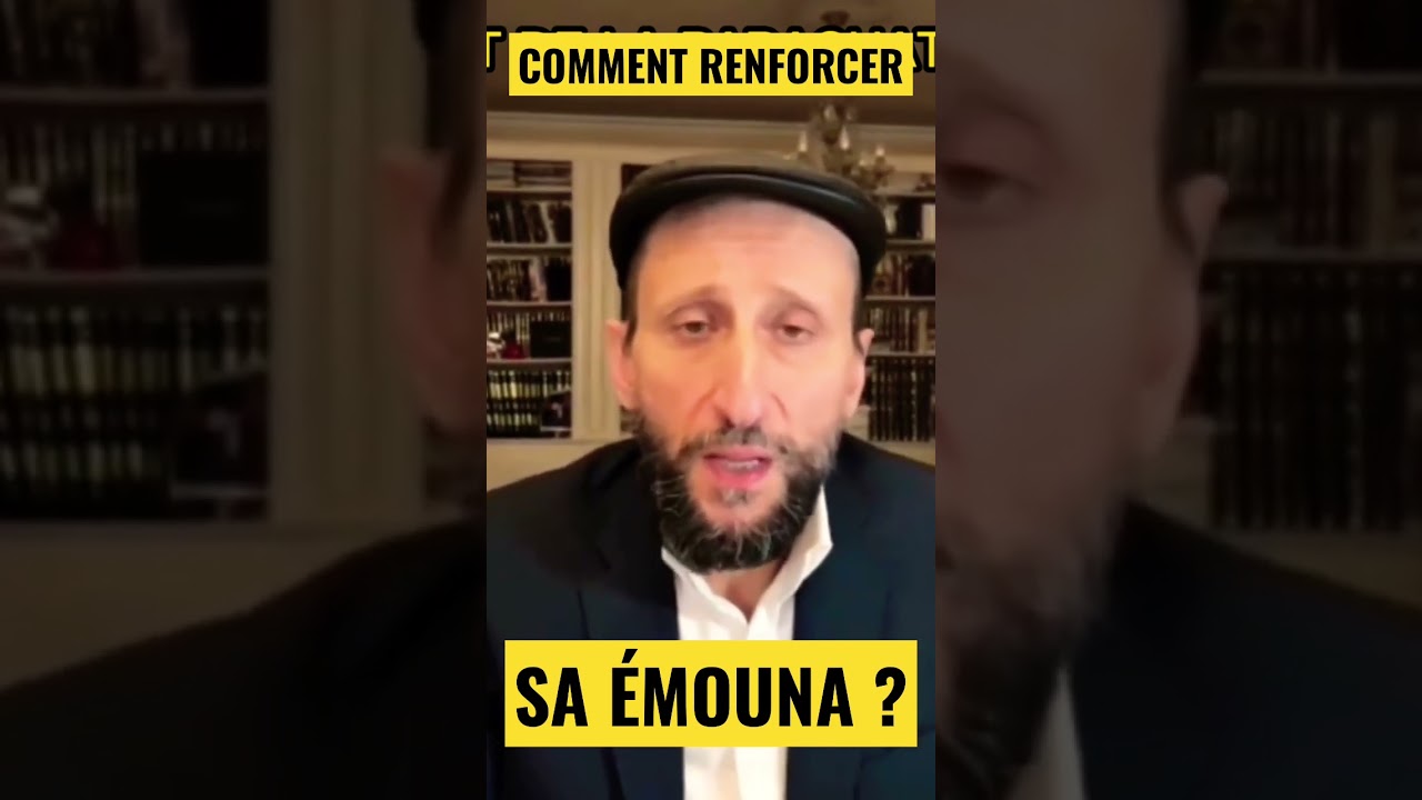 COMMENT RENFORCER SA FOI - Rav Eliahou Cohen Solal SHORT