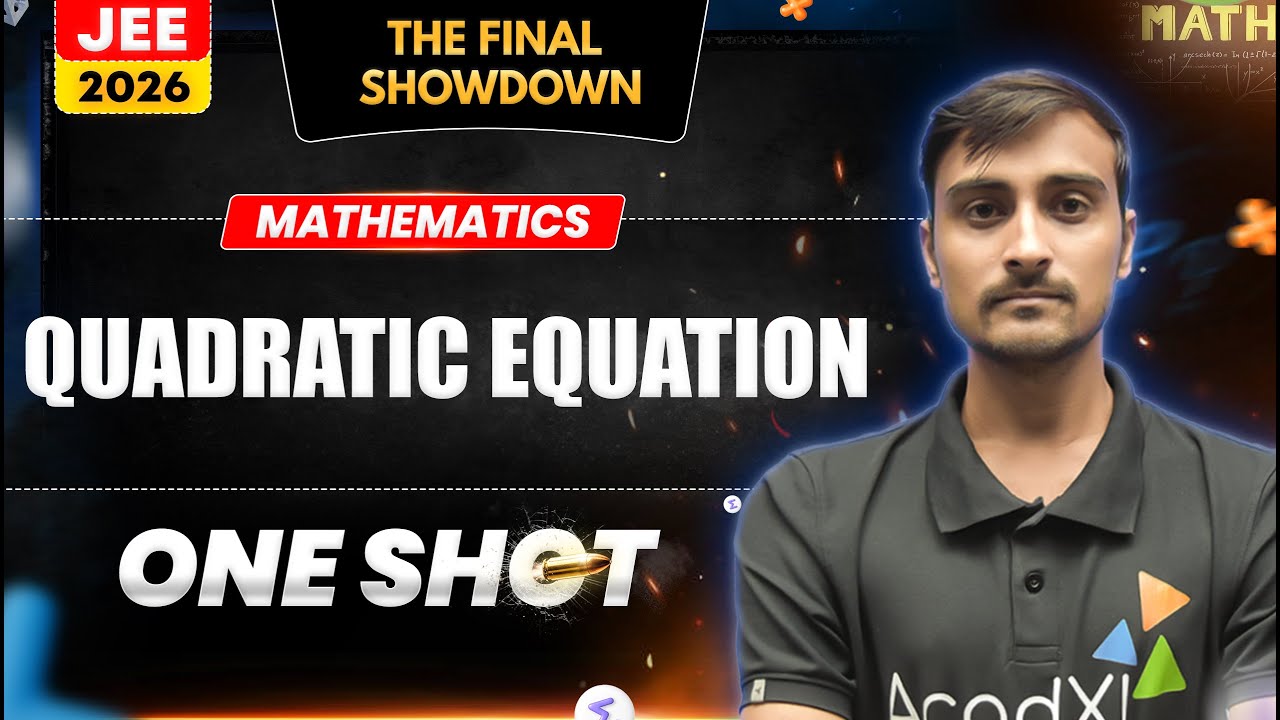 Quadratic Equations Complete Chapter in One Lecture | JEE One Shot | Full Revision