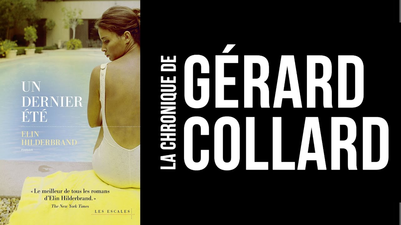 [LIVRE] LA CHRONIQUE DE GÉRARD COLLARD - UN DERNIER ÉTÉ