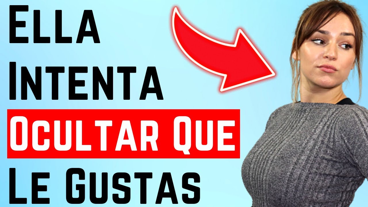 12 Señales De Que Le Gustas Pero Intenta Ocultarlo