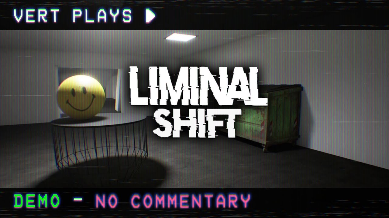 vert plays&hellip; Liminal Shift │ DEMO │ No Commentary