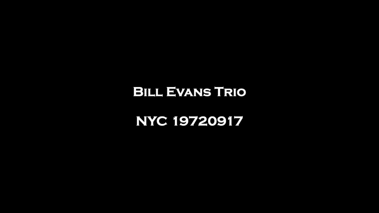 Bill Evans Trio - NYC 19720917