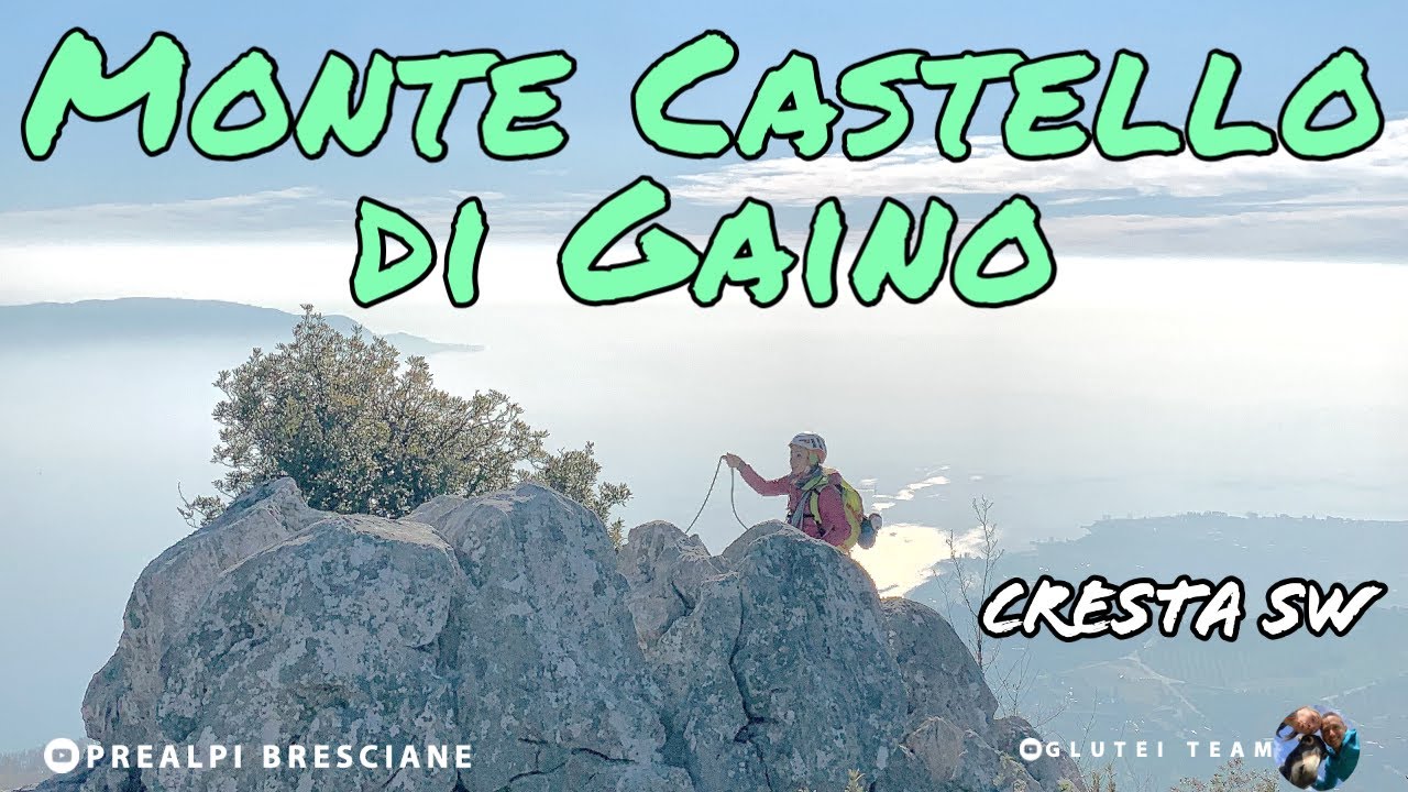 Monte Castello di Gaino 🏔 Cresta Sud/Ovest