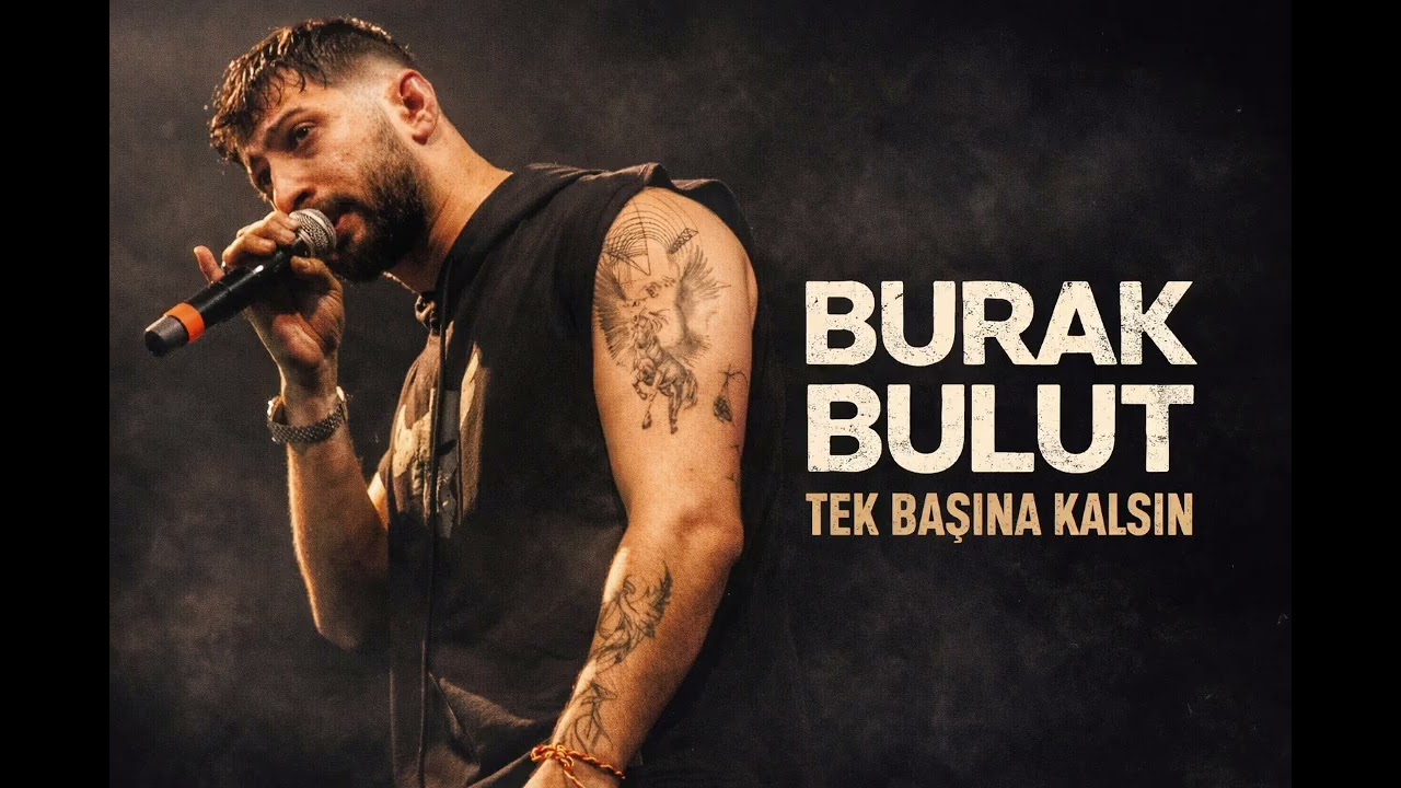 Burak Bulut - Tek Başına Kalsın