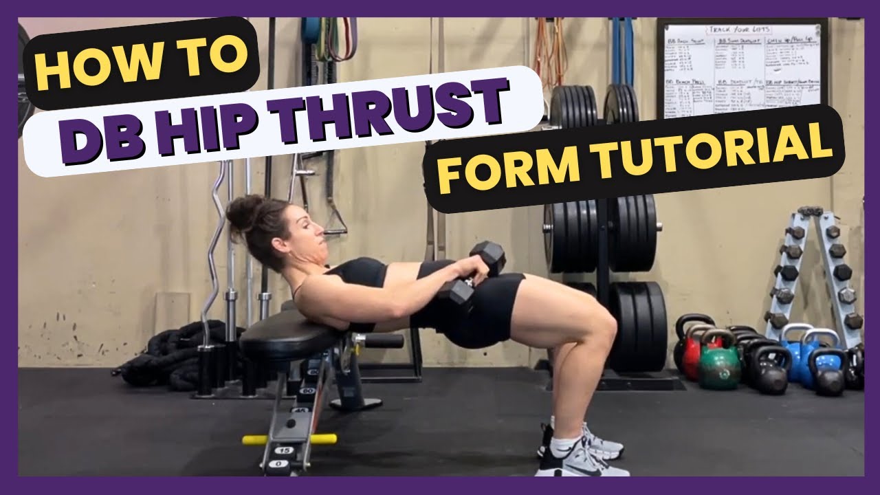 Dumbbell Hip Thrust Form | How To Dumbbell Hip Thrust On a Bench