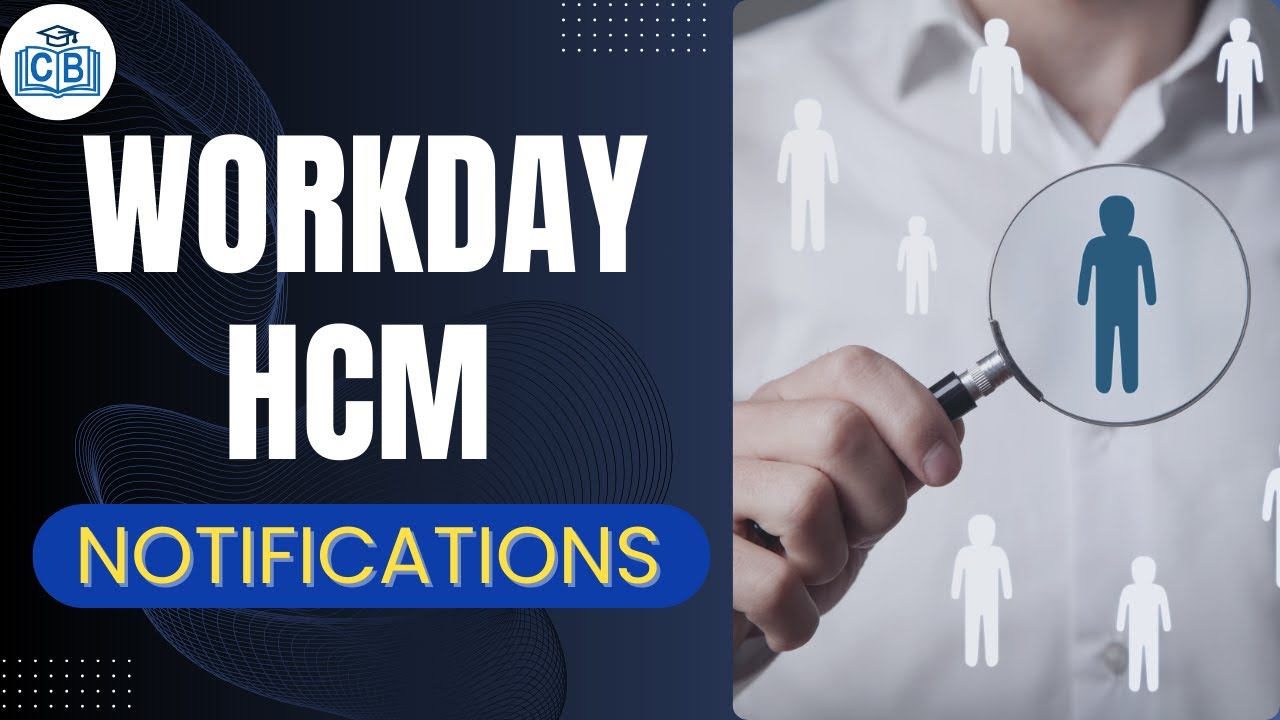 Notifications in Workday | Workday  HCM Training | Workday HCM Course | Workday HCM | CyberBrainer