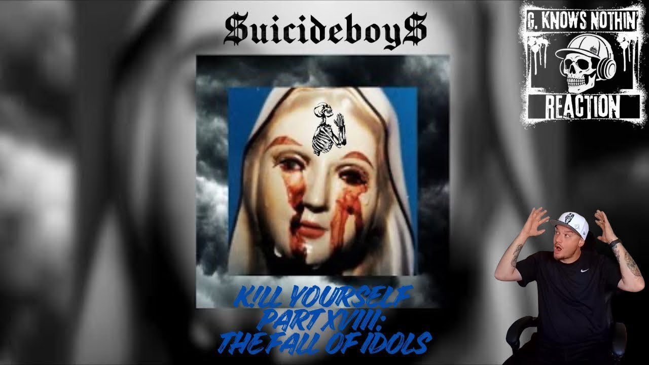 G. Knows Nothin' [Reaction] | $uicideboy$-K!ll Yourself PartXVIII: The Fall of Idols Saga [Album]
