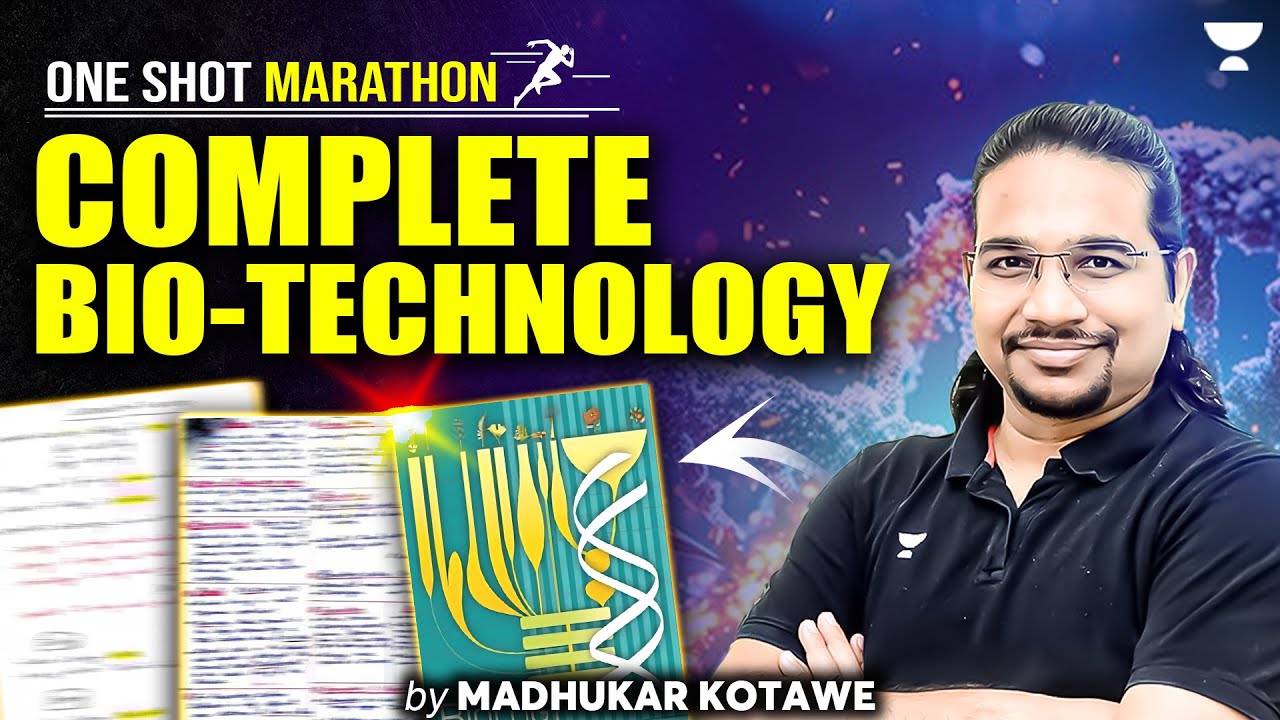[Marathon] Complete Biotechnology for UPSC in One SHOT | UPSC Science & Tech | Madhukar Kotawe