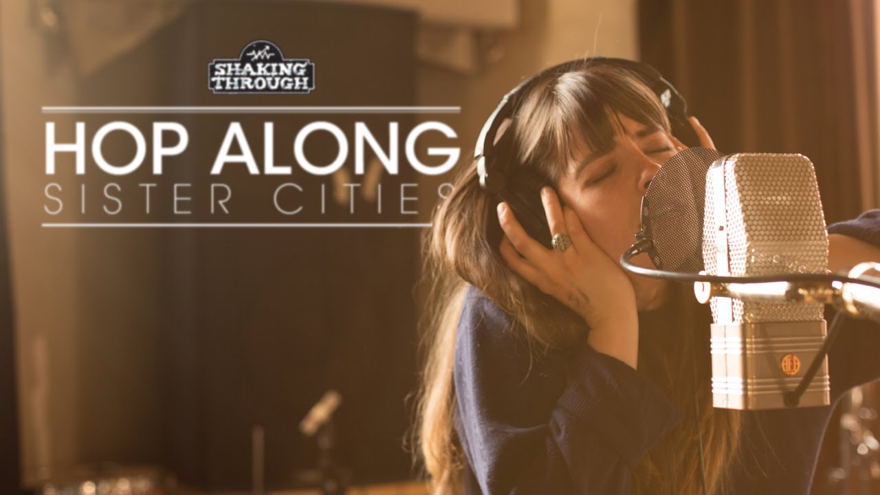 Hop Along - Pt. 1, Sister Cities | Shaking Through