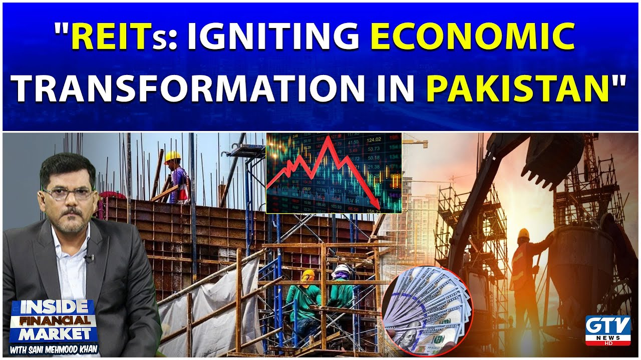 REITs:Igniting Economic Transformation in Pakistan | Inside Financial Market | GTV News
