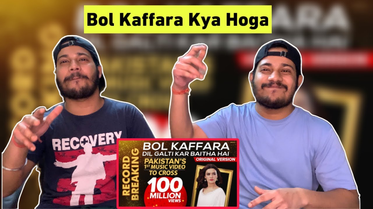 Reaction on Bol Kaffara Kya Hoga | Complete Song Extended I Dil Galti Kar Baitha Hai
