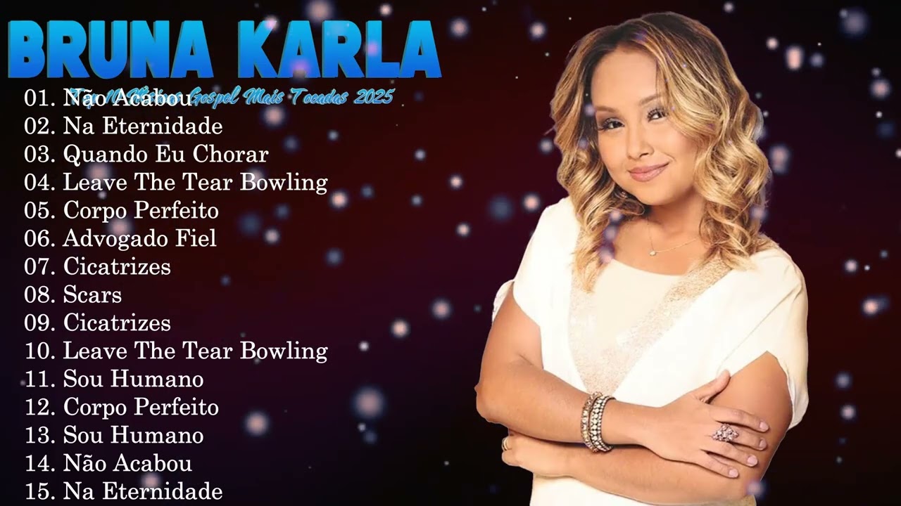 Bruna Karla Grandes Sucessos 2026 - As 15 Melhores Músicas | Advogado Fiel E Sou Humano