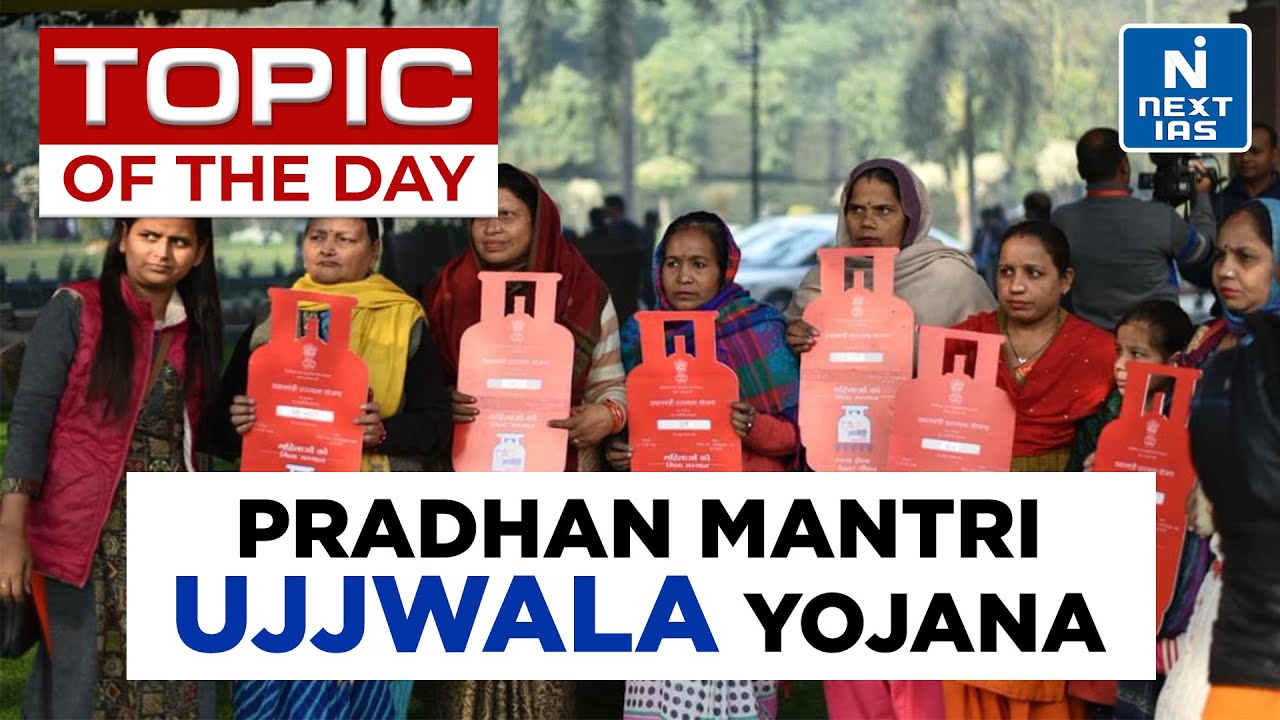 Pradhan Mantri Ujjwala Yojana | NEXT IAS | UPSC