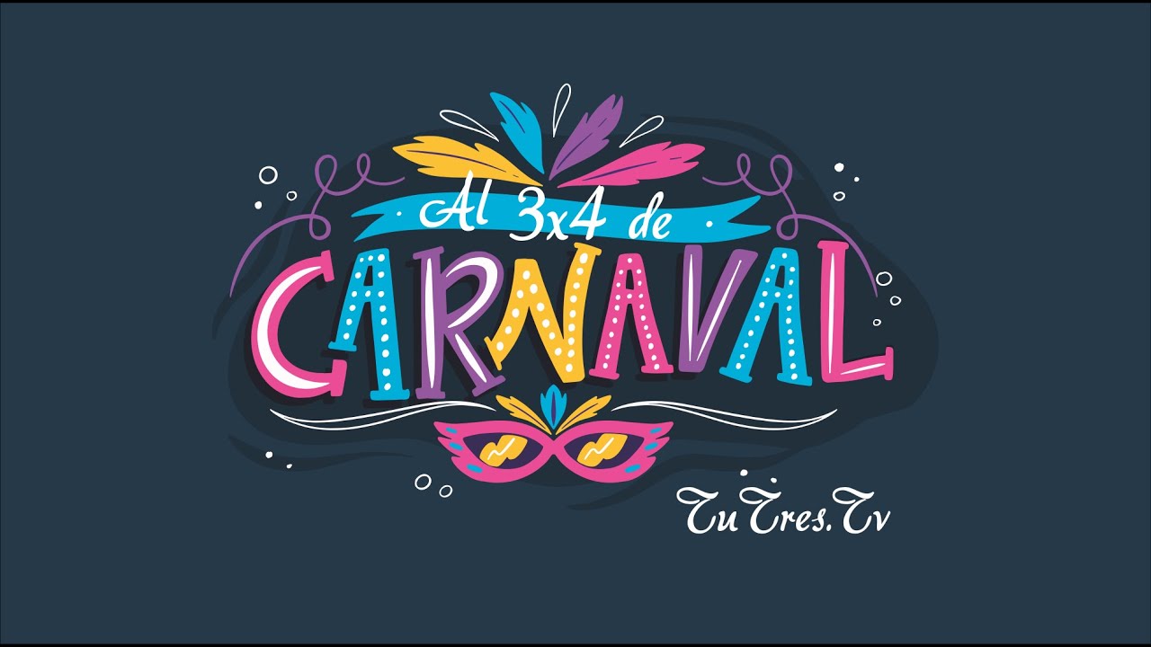 Al 3x4 de Carnaval. Programa 1