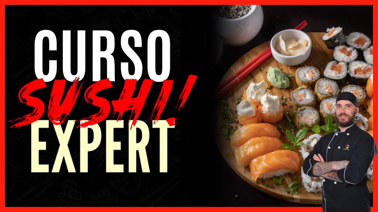 🍣Curso Sushi Expert  - Curso de Sushi