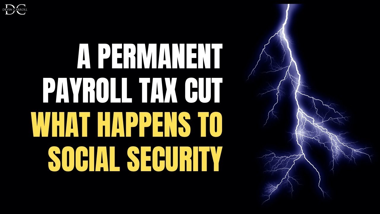 The Permanent Payroll Tax Cut: What Happens?