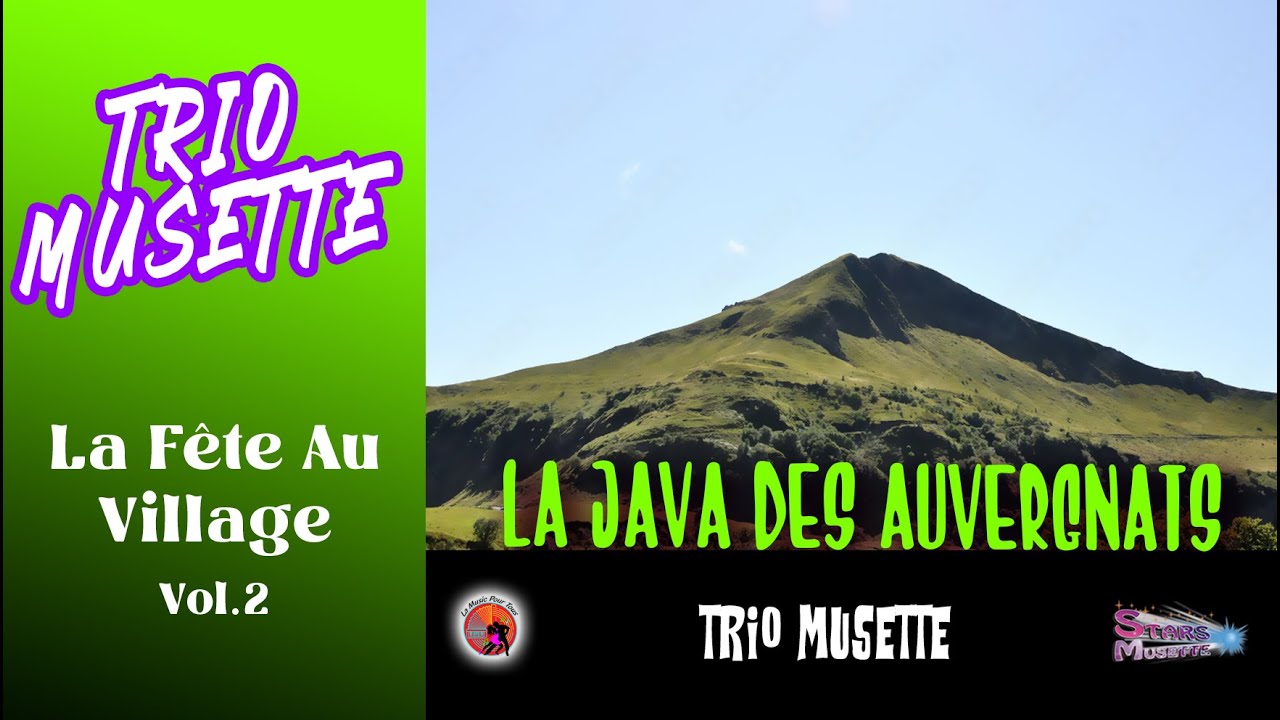 La Java Des Auvergnats. Trio Musette. La f&ecirc;te au village. (java)