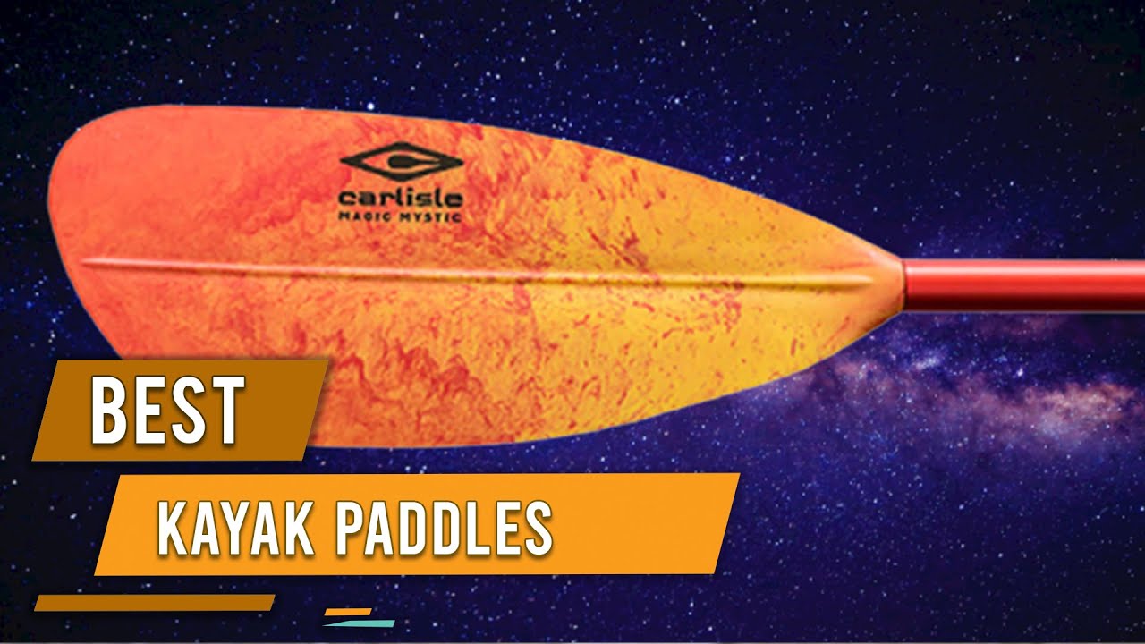 Top 5 Best Kayak Paddles Review in 2023