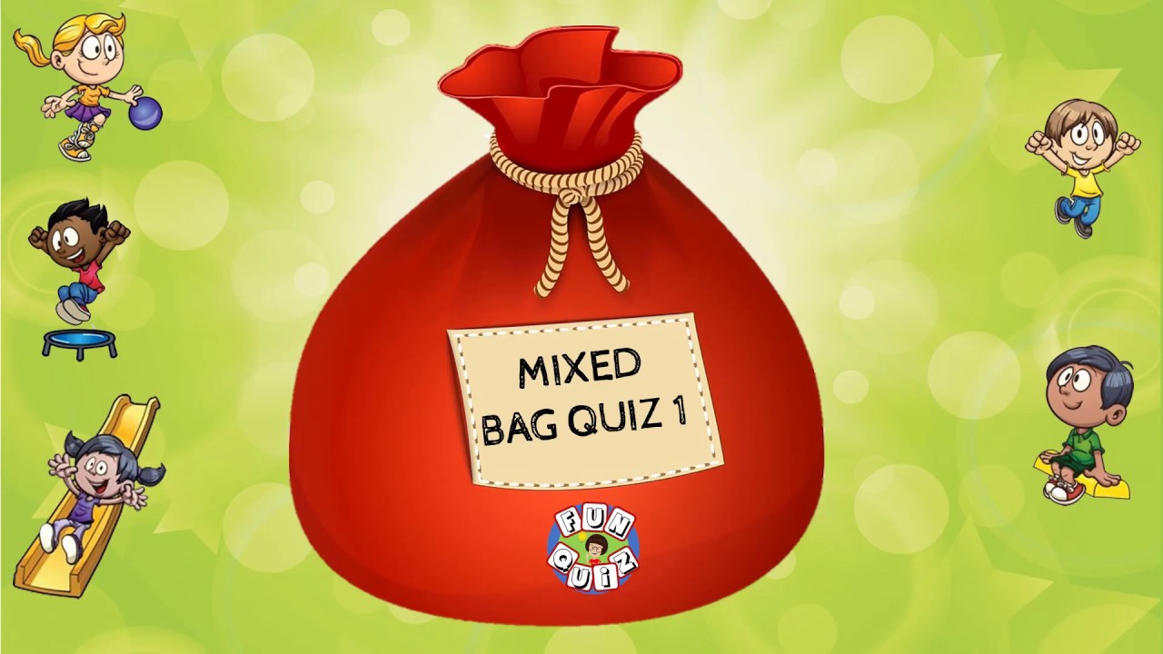 Mixed Bag Quiz  1 |  Lilquizwhiz