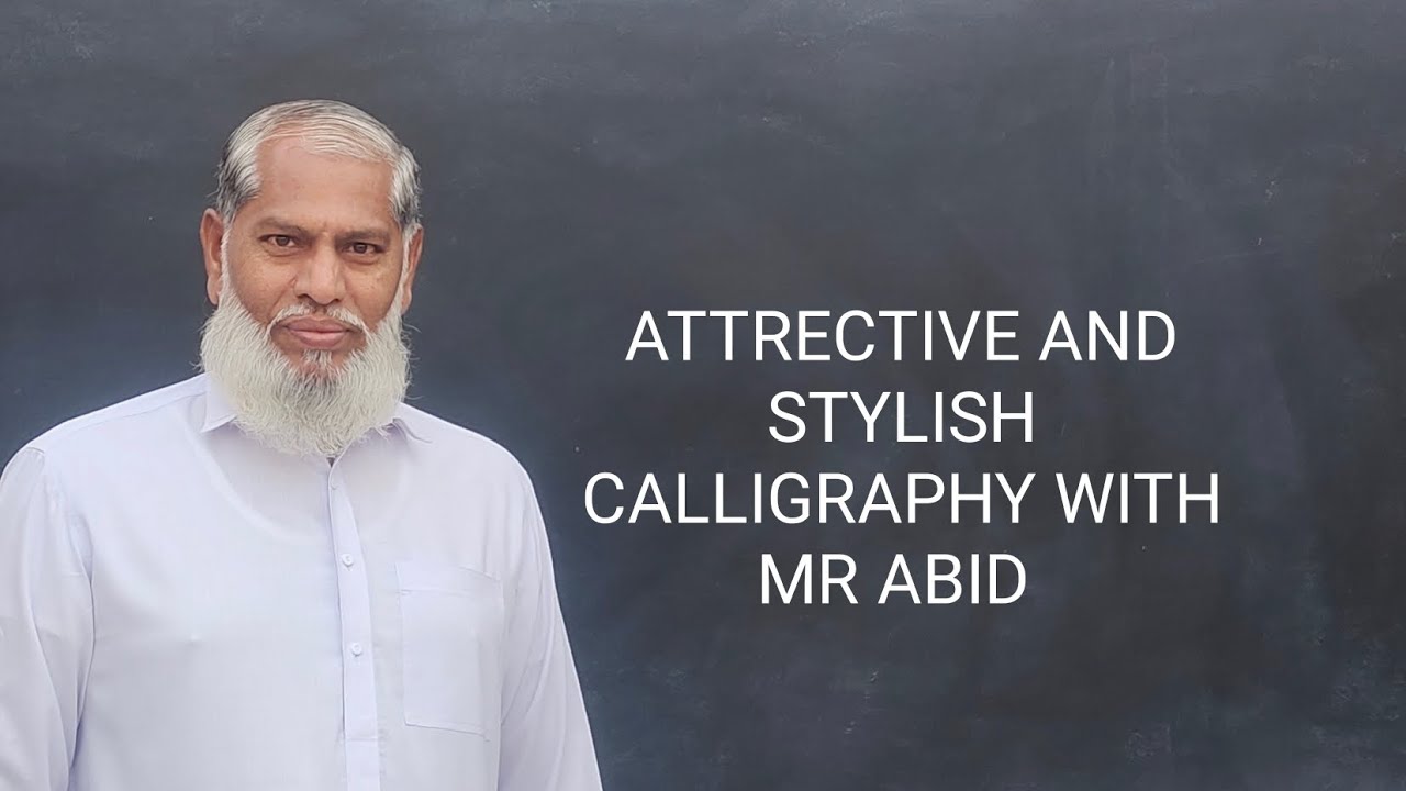 ATTRECTIVE AND STYLISH CALLIGRAPHY WITH MR ABID FOR YOU.