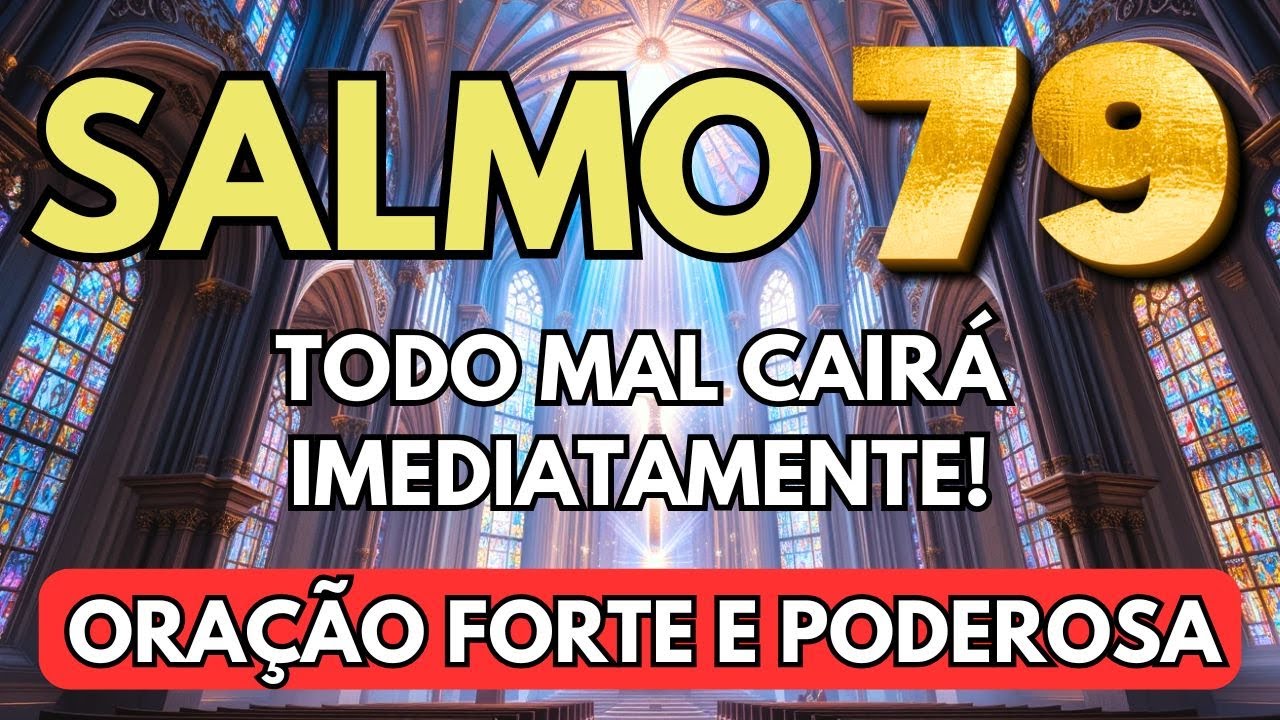 SALMO 79 🔴✋ Oração Para Eliminar O MAL Somente OUÇA