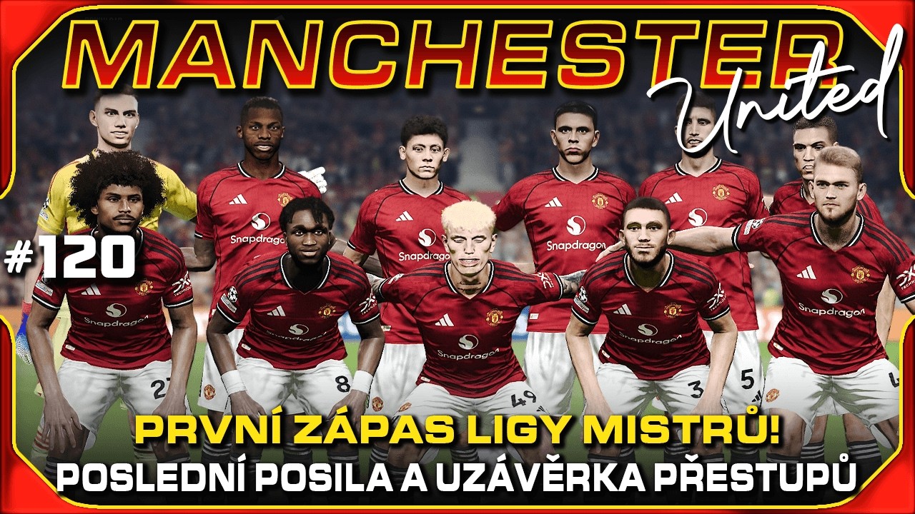 Poslední Posila a První Zápas Ligy Mistrů! #120 | Kariéra Man. United PES CZ Let's Play