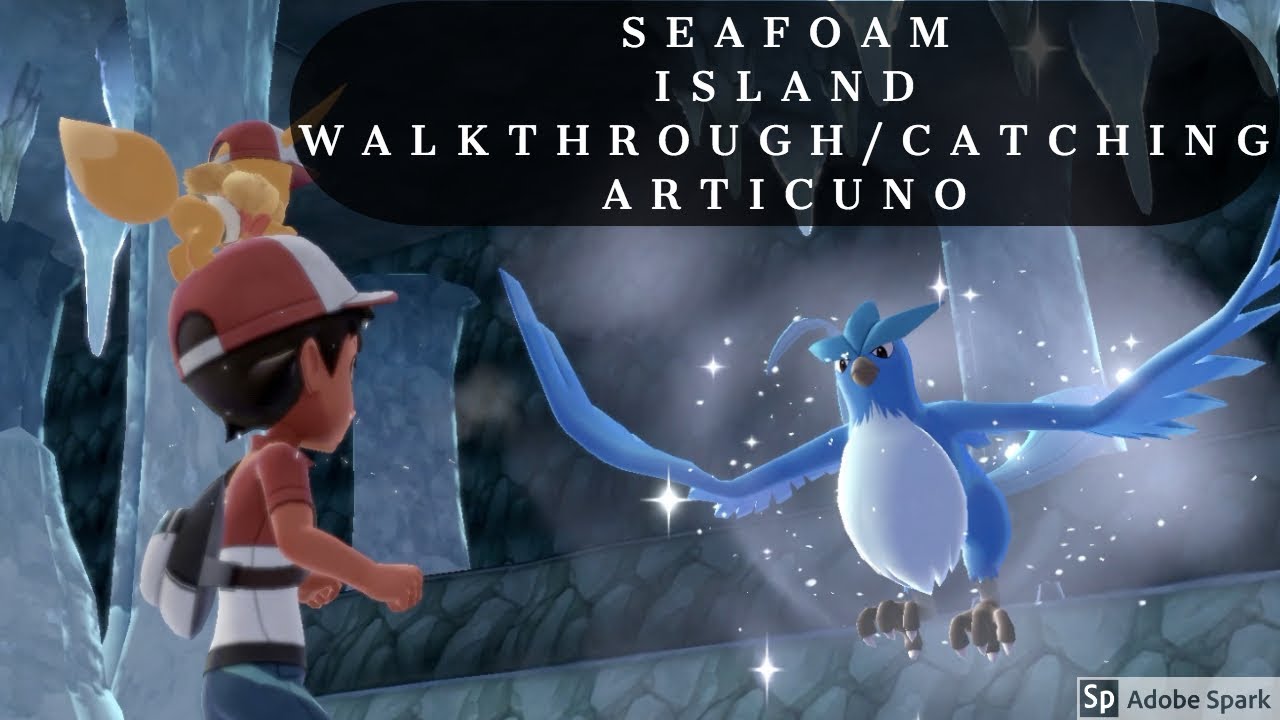 EASY SEAFOAM ISLAND WALKTHROUGH| CATCHING ARTICUNO| POKEMON LETS GO PIKACHU/EEVEE