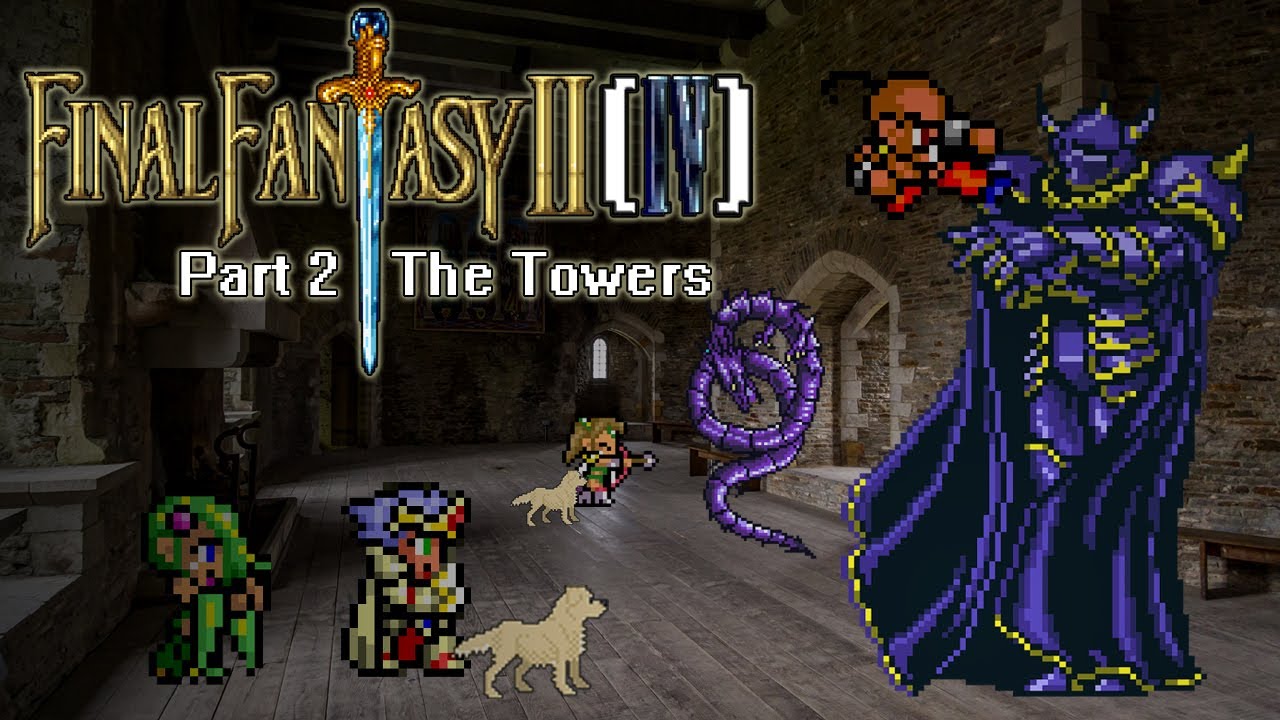 #FinalFantasyIV Final Fantasy II (4) SNES - ULTIMATE GUIDE - Part 2: The Towers