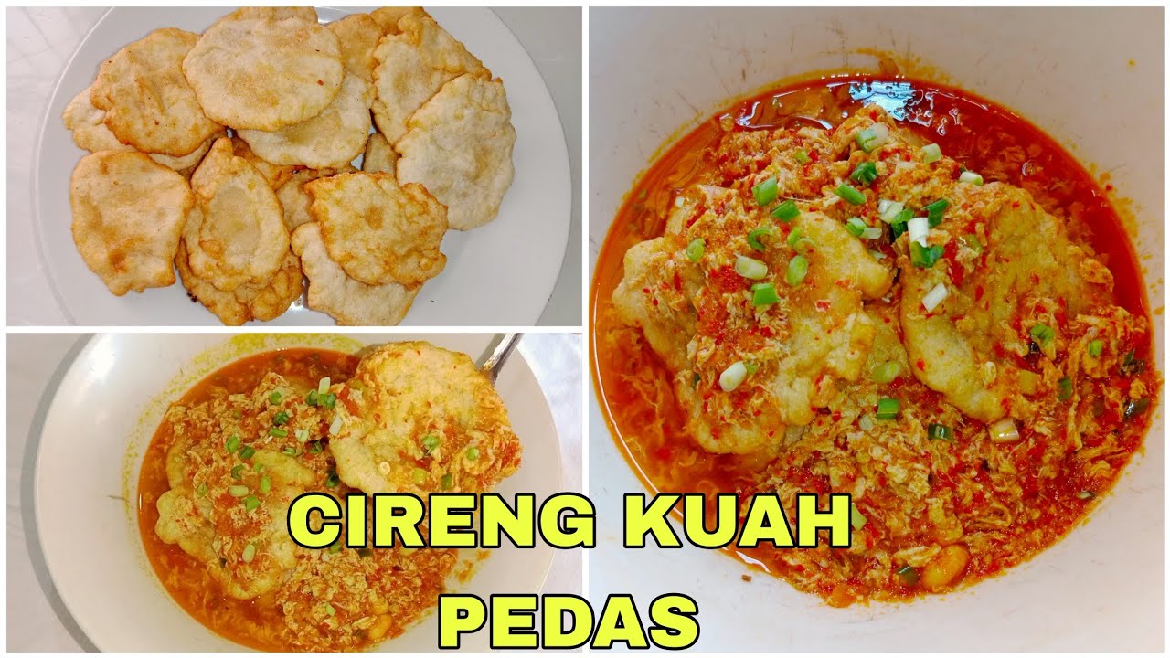 CARA MEMBUAT CIRENG KUAH PEDAS YANG ENAK DAN GURIH