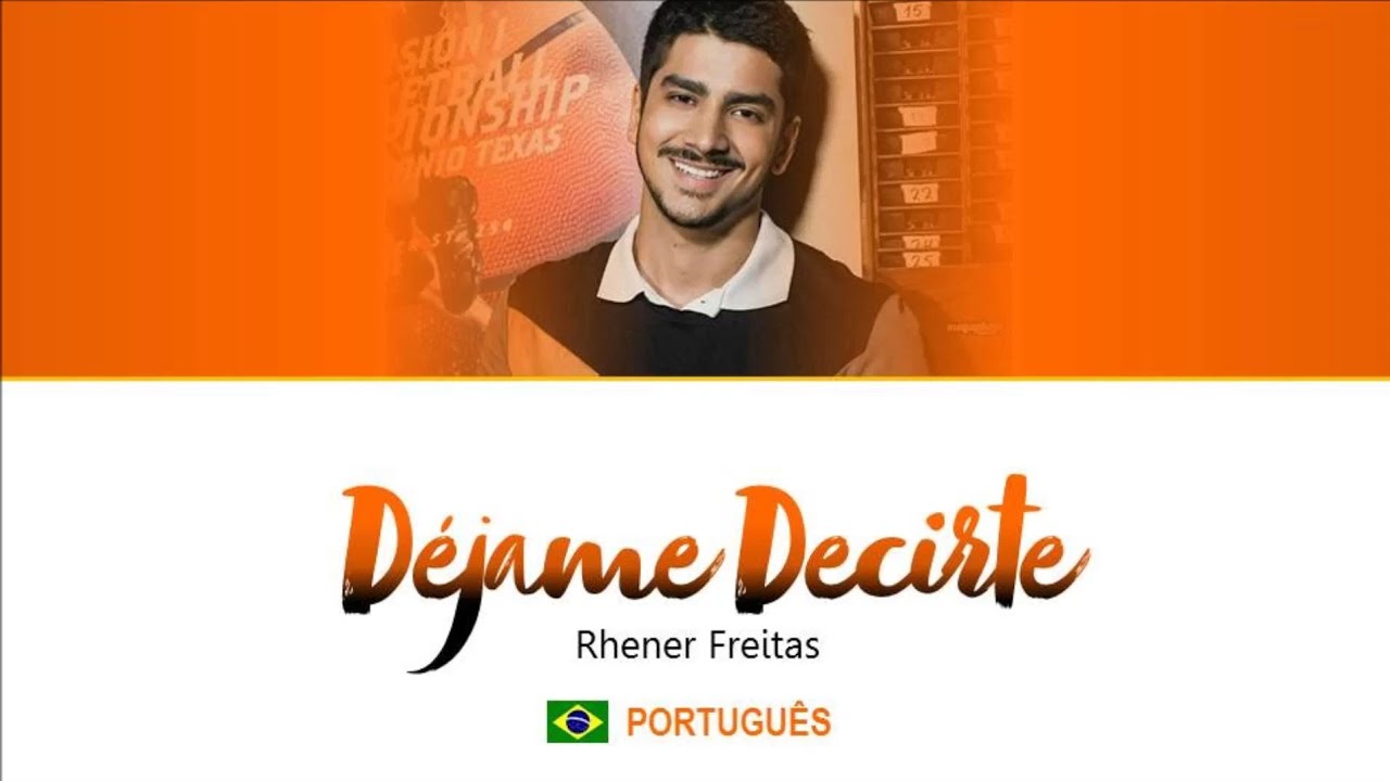 D&eacute;jame decirte - Rhener Freitas (From 