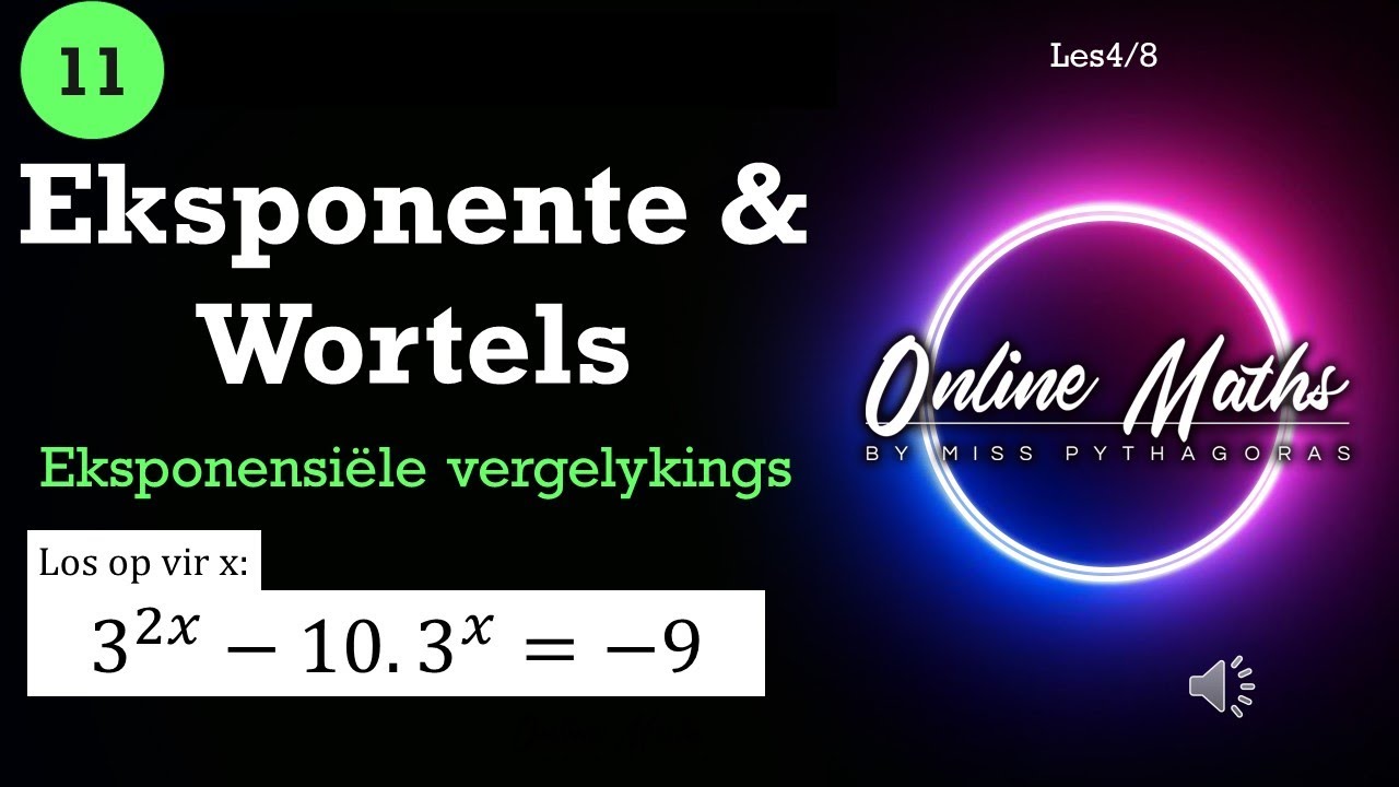 Eksponente en Wortels Graad11: L4 Eksponensiële Vergelykings (moeilik)