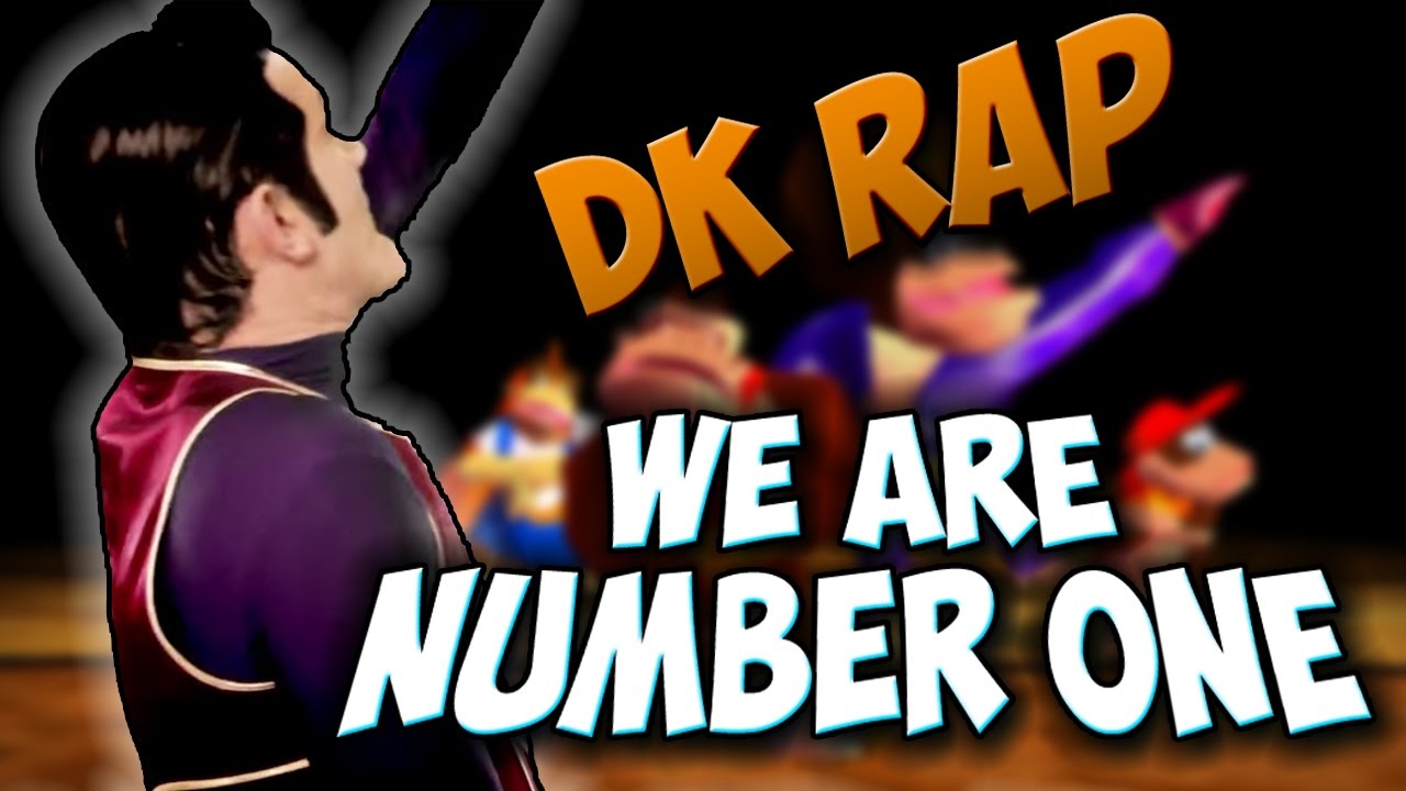 We Are Number One but sung by the DK Rap dude