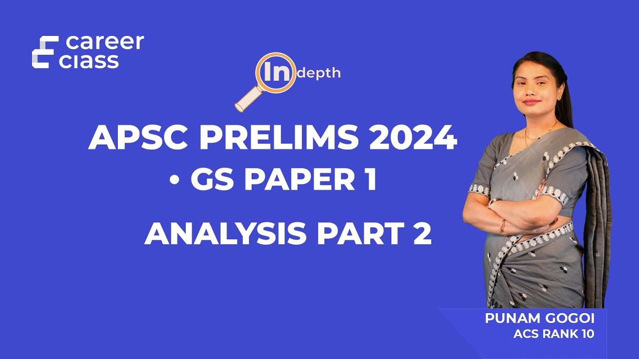 APSC PRELIMS 2024 GS 1 Paper Analysis, Answer Keys, Cut Off Prediction by Punam Gogoi (ACS Rank 10)