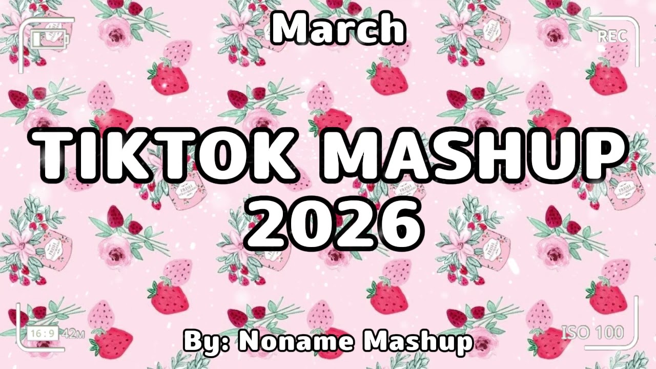 Tiktok Mashup February 2026(Not Clean)