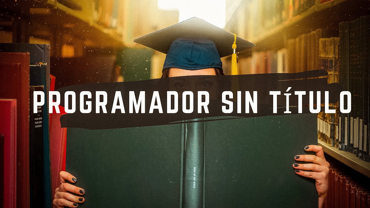 Trabajar de programador sin título universitario