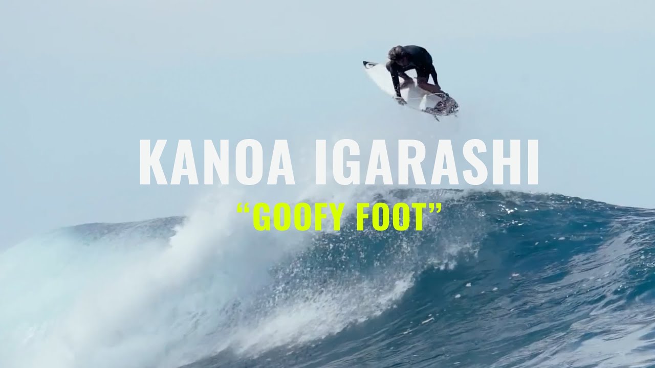 Kanoa Igarashi as a Goofy Foot