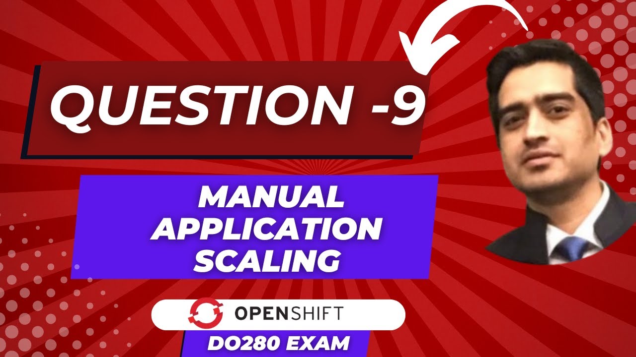 OpenShift DO280 Exam | Practice Question 9 | Manual Application Scaling