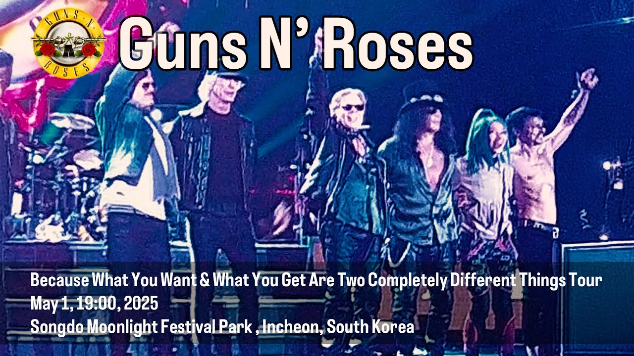 Guns N’ Roses | Full Show | 건즈앤로지스 내한 | 2025 World Tour Summer | Live in Incheon, Korea [250501]