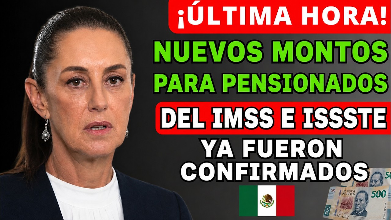 🇲🇽🚨&iexcl;&Uacute;LTIMA HORA! Pensionados del IMSS e ISSSTE Recibir&aacute;n Cambios en sus Pagos &mdash; Ya Hay Nuevos Montos