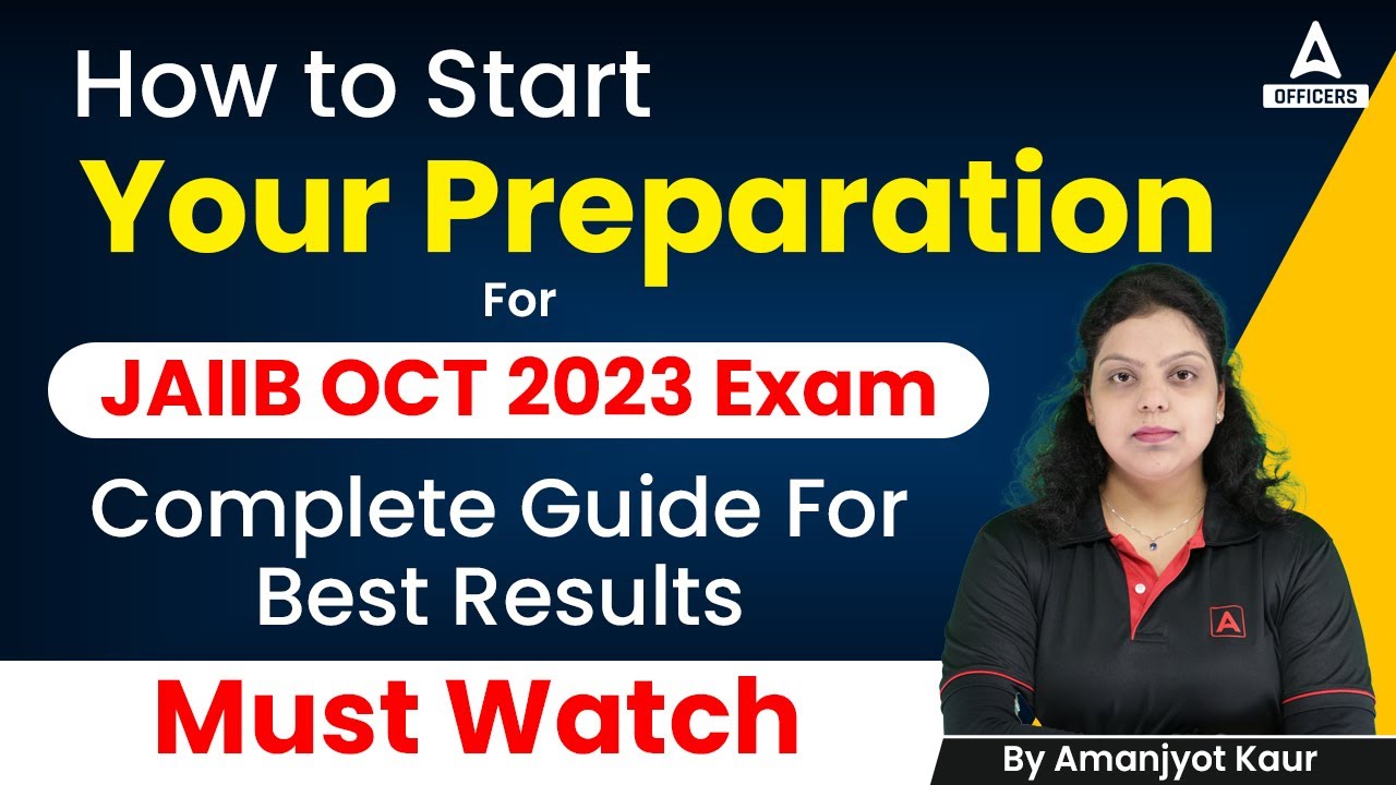 How to Start Your Preparation For JAIIB OCT 2023 Exam | Complete Guide for Best Results | Must Watch