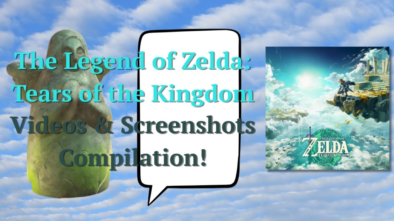 The Legend of Zelda: Tears of the Kingdom Videos and Screenshots Compilation!