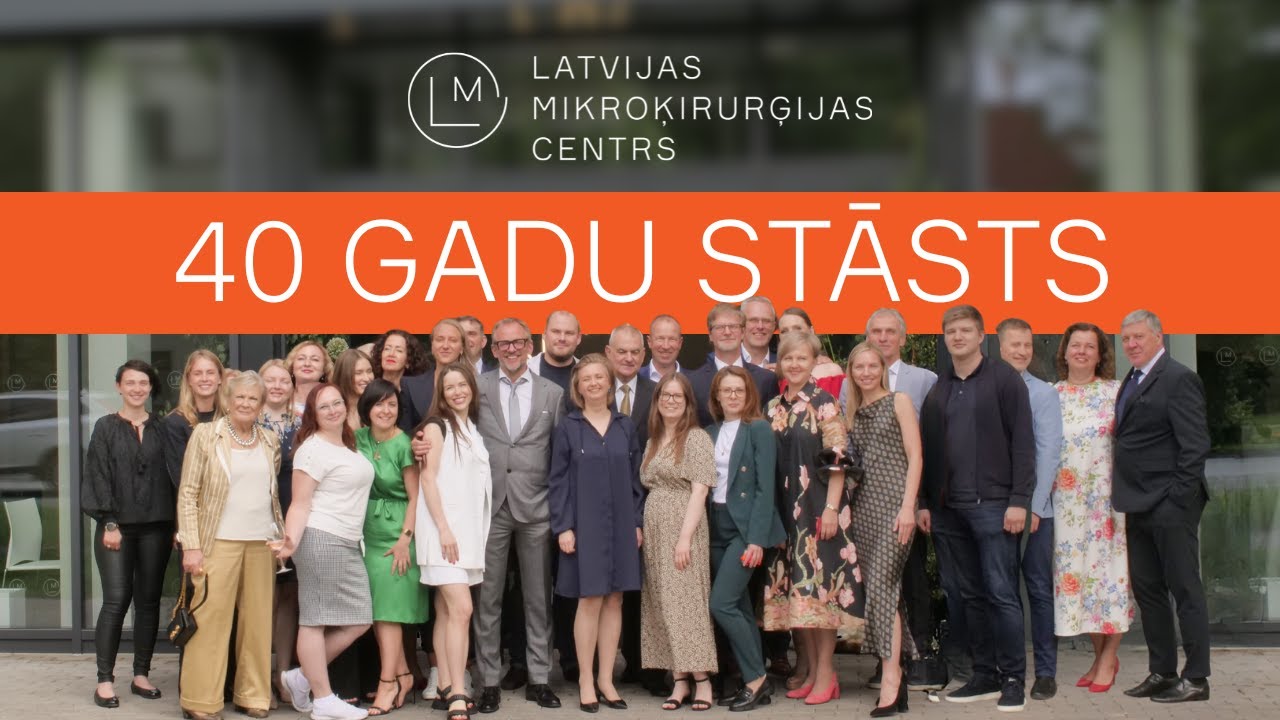 LATVIJAS MIKROĶIRURĢIJAS CENTRS: 40 gadu stāsts