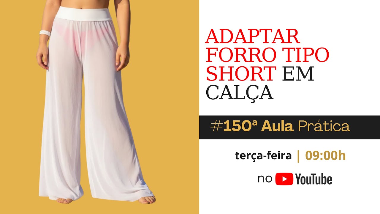 COMO ADATAR FORRO TIPO SHORT EM CALÇA | #150° Aula Prática