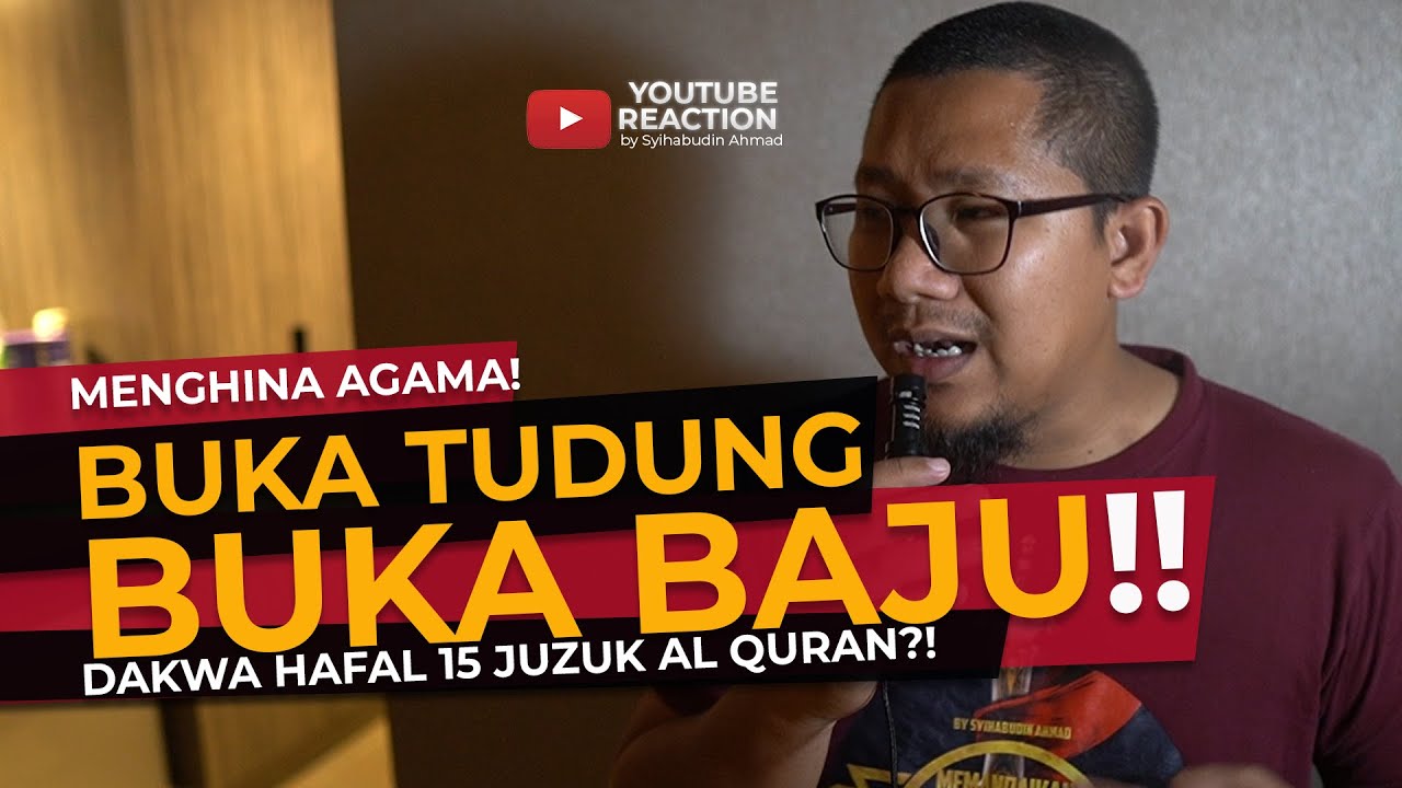 #290 Melawak dengan Buka Tudung dan baju Kurung?! Katanya Perempuan Itu Hafal 15 Juzuk?! Merepek!