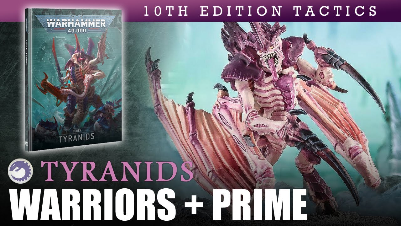 TYRANIDS Warriors + Winged Prime Warhammer 40K 10th Edition Faction Tactics